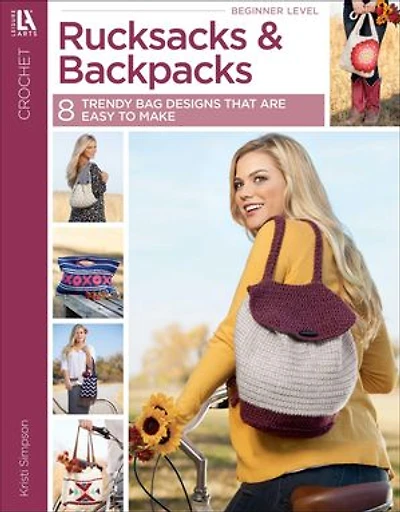 Crochet Rucksacks and Backpacks: 8 Trendy Bag Designs That Are Easy to Make