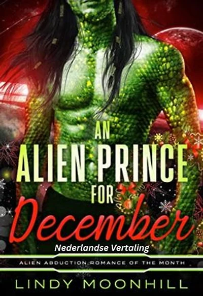 An Alien Prince for December: Een Alien Prins voor December: Alien Romances van de Maand, #1