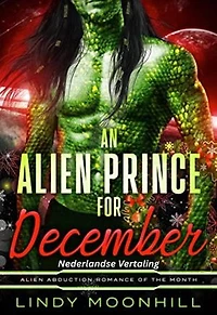 An Alien Prince for December: Een Alien Prins voor December: Alien Romances van de Maand, #1