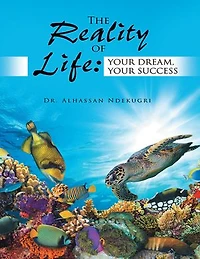 The Reality of Life: Your Dream, Your Success