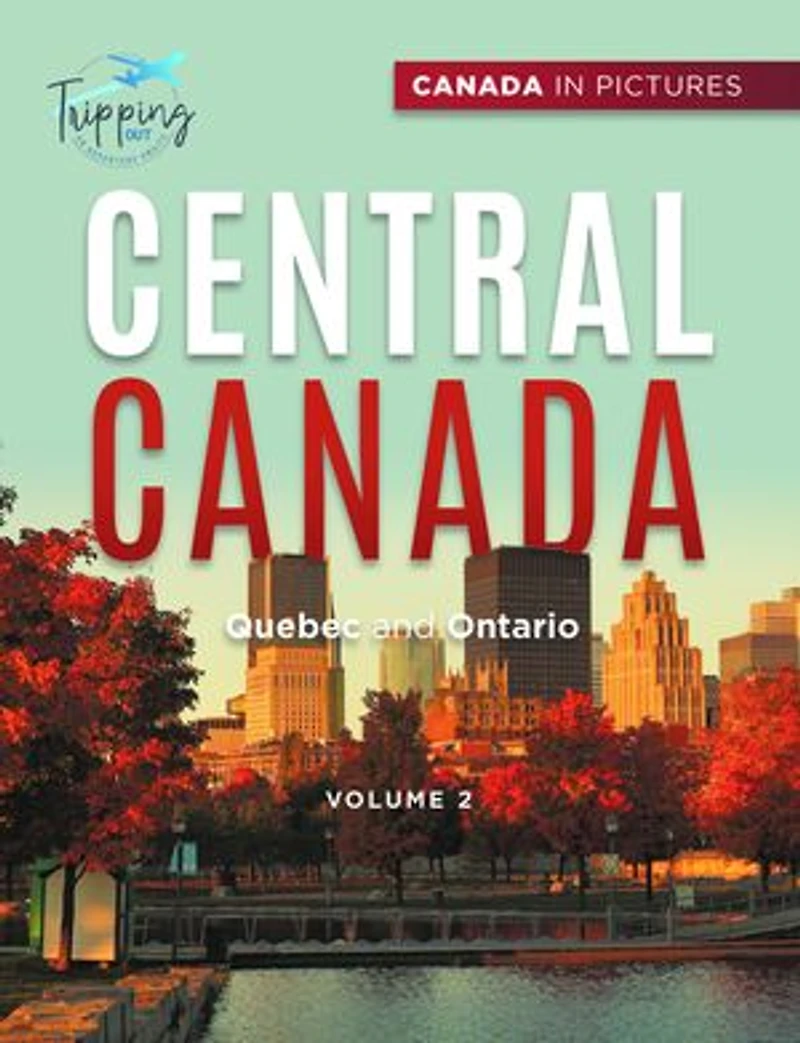Canada Pictures: Central - Volume 2 Quebec and Ontario