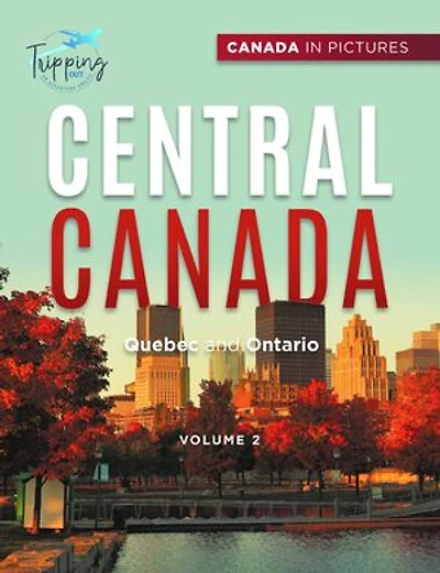 Canada Pictures: Central - Volume 2 Quebec and Ontario