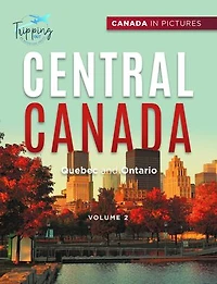 Canada Pictures: Central - Volume 2 Quebec and Ontario
