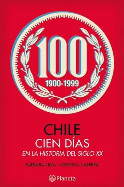 Chile, cien días en la historia del siglo XX