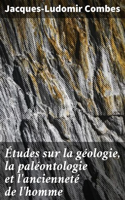 Études sur la géologie, la paléontologie et l'ancienneté de l'homme: Le département de Lot-et-Garonne