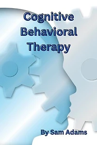 Cognitive Behavioral Therapy