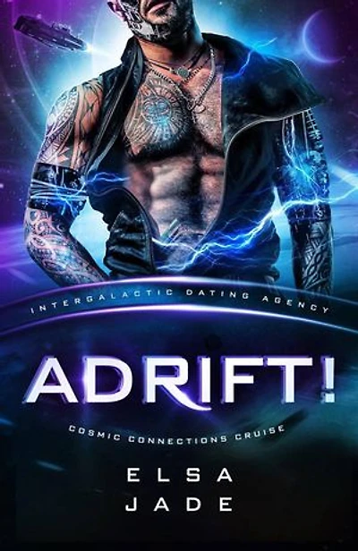 Adrift! Cosmic Connections Cruise (Intergalactic Dating Agency): Big Sky Alien Mail Order Brides: Cosmic Connections Cruise #2