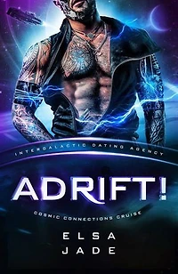 Adrift! Cosmic Connections Cruise (Intergalactic Dating Agency): Big Sky Alien Mail Order Brides: Cosmic Connections Cruise #2