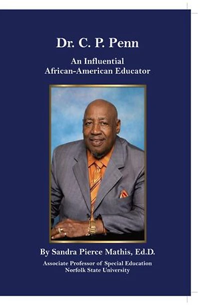 Dr. C. P. Penn An Influential African-American Educator
