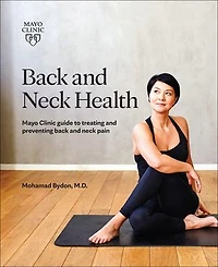 back and neck Health: Mayo Clinic guide to treating preventing pain