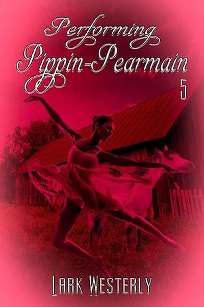 Performing Pippin Pearmain 5: Performing Pippin Pearmain, #5