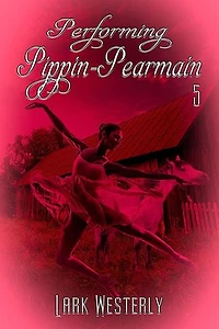 Performing Pippin Pearmain 5: Performing Pippin Pearmain, #5