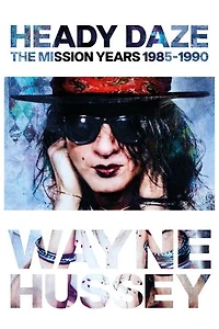 Heady Daze: The Mission Years, 1985–1990