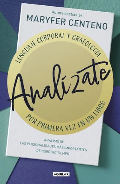 Analízate: Lenguaje corporal y Grafología, por primera vez juntos en un libro