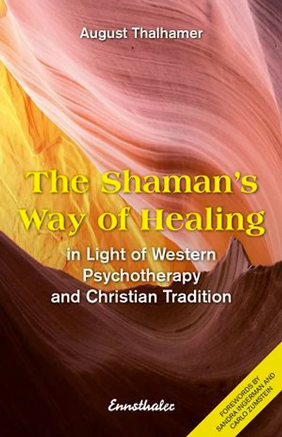 The Shaman's Way of Healing: Light Western Psychotherapy and Christian Tradition