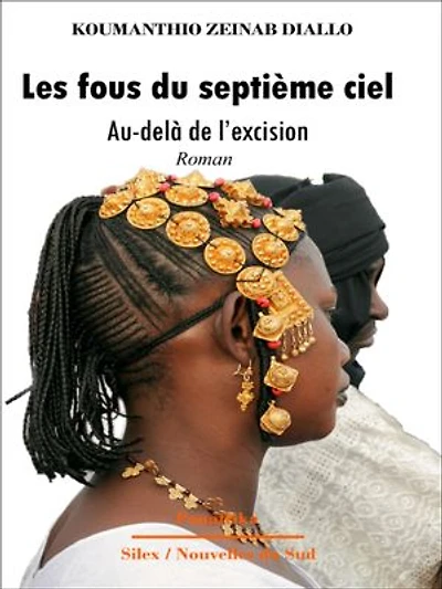 Les fous du septième ciel: Au-delà de l'excision