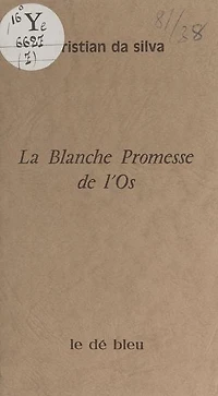 La blanche promesse de l'os
