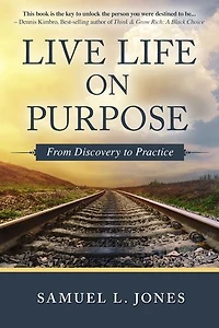 Live Life on Purpose: From Discovery to Practice