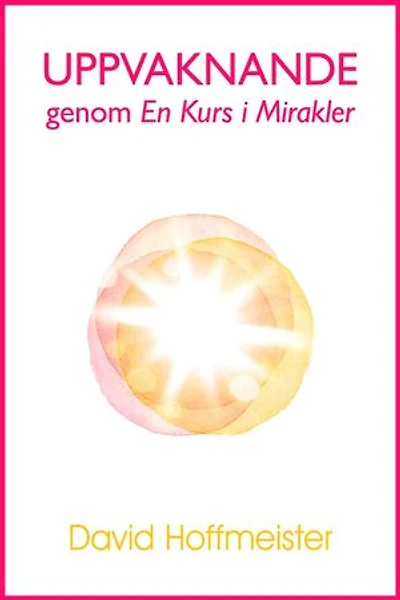 Uppvaknande genom En Kurs i Mirakler