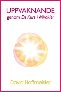 Uppvaknande genom En Kurs i Mirakler