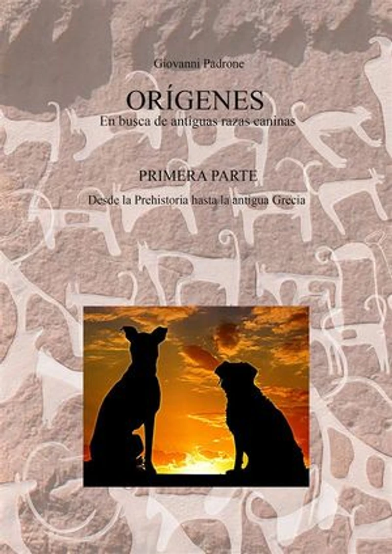 ORÍGENES - En busca de antiguas razas caninas: Primera Parte - Desde la Prehistoria hasta la antigua Grecia