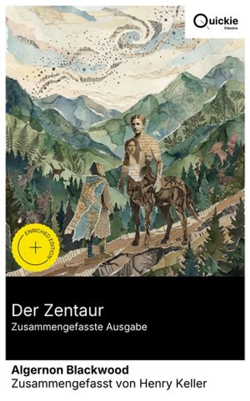Der Zentaur (Zusammengefasste Ausgabe): Bereicherte Ausgabe. Romantische Erzählung zwischen Waldlandschaft und Naturphilosophie: mystische Wesen, einsame Helden und die Tier-Mensch-Beziehung