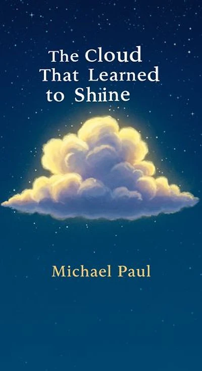 The Cloud That Learned to Shine: A Journey of Transformation, Resilience, and Light