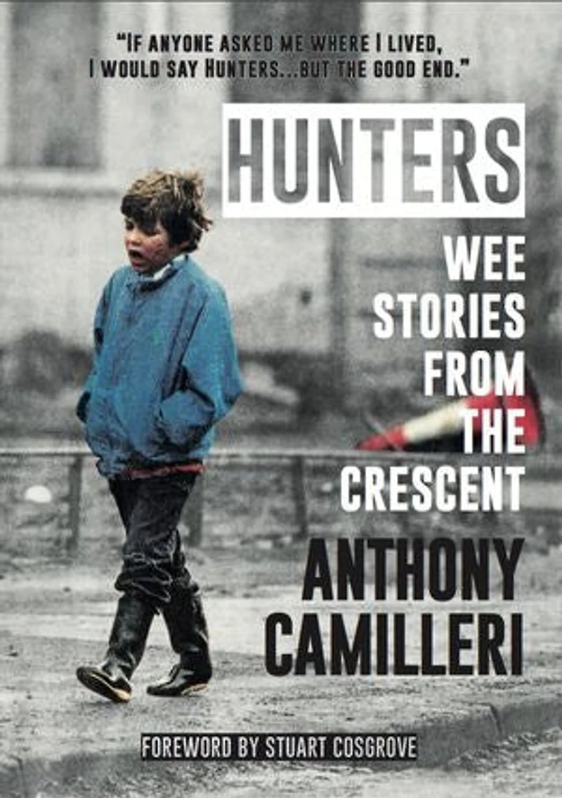 Hunters: Wee Stories from the Crescent: A Reminiscence of Perth's Hunter Crescent