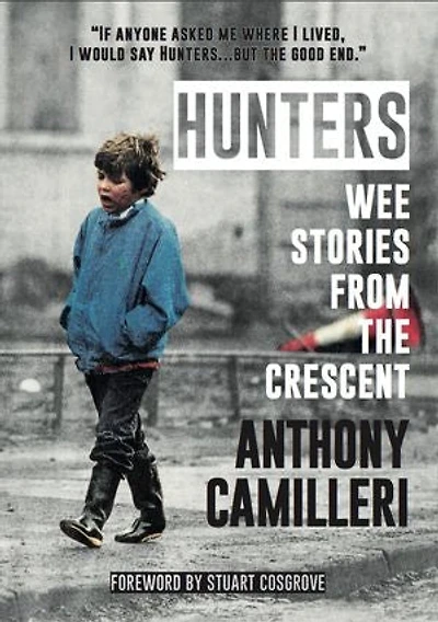 Hunters: Wee Stories from the Crescent: A Reminiscence of Perth's Hunter Crescent