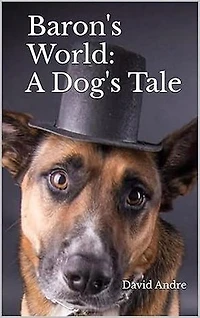 Baron's World: A Dog's Tale