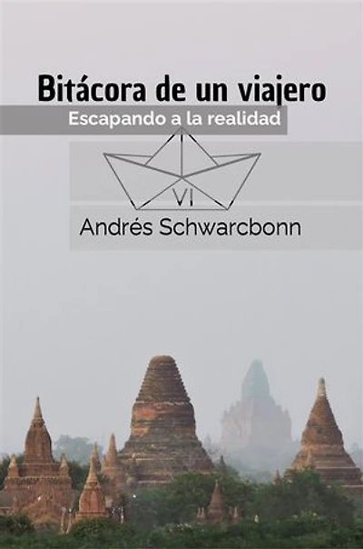 Bitácora de un Viajero VI: Escapando a la realidad