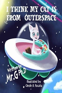 I Think My Cat Is From Outer Space