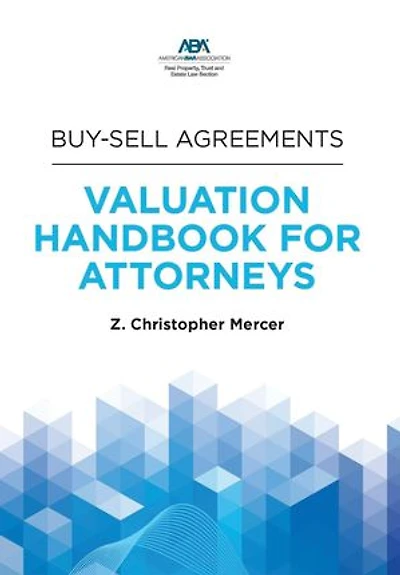 Buy-Sell Agreements: Valuation Handbook for Attorneys