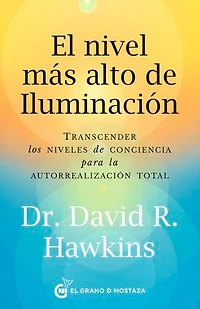 El nivel más alto de iluminación: Transcender los niveles de conciencia para la autorrealización total