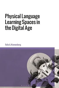 Physical Language Learning Spaces the Digital Age