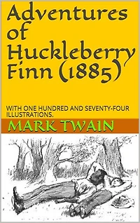 Adventures of Huckleberry Finn (1885)