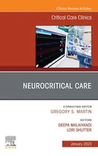 Neurocritical Care, An Issue of Critical Care Clinics