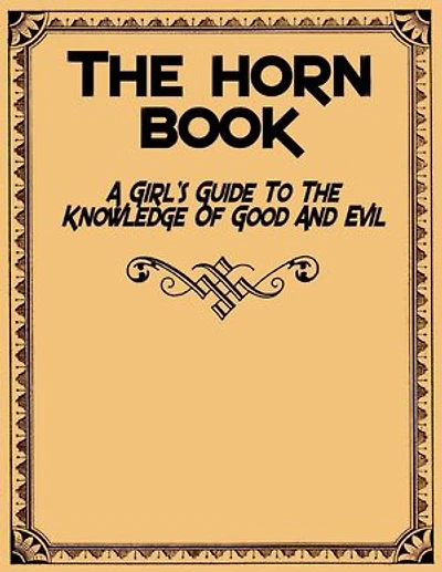 The Horn Book - A Girl's Guide to the Knowledge of Good and Evil
