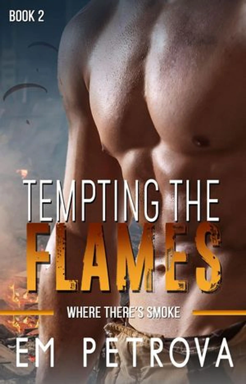 Tempting the Flames: Where There's Smoke, #2
