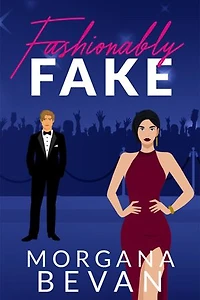 Fashionably Fake: A Fake Relationship Hollywood Romance