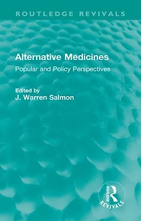 Alternative Medicines: Popular and Policy Perspectives