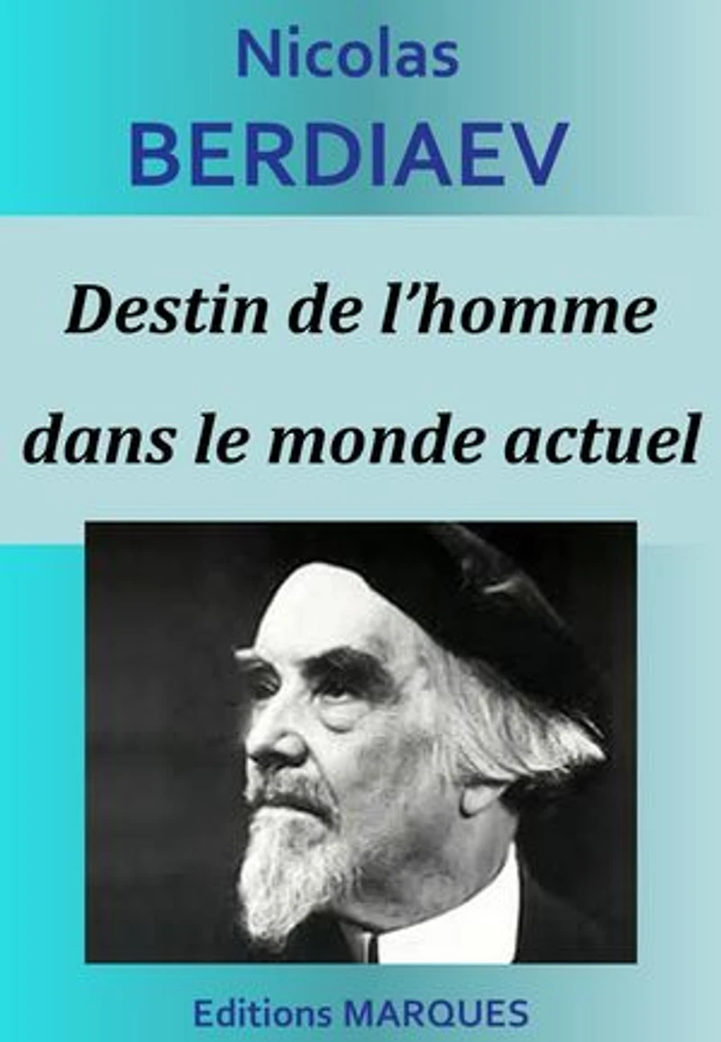 Destin de l’homme dans le monde actuel
