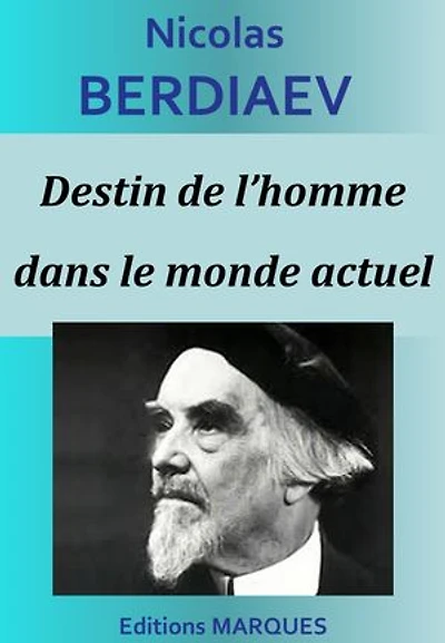 Destin de l’homme dans le monde actuel