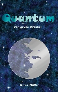 Quantum: Der grüne Kristall