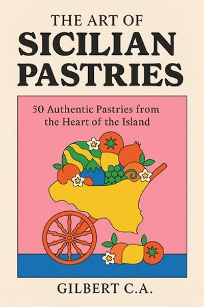 THE ART of SICILIAN PASTRIES