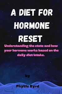 A diet for hormone reset: Understanding the state and how your hormone works based on the diet daily diet intake.