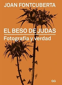 El beso de Judas: Fotografía y verdad