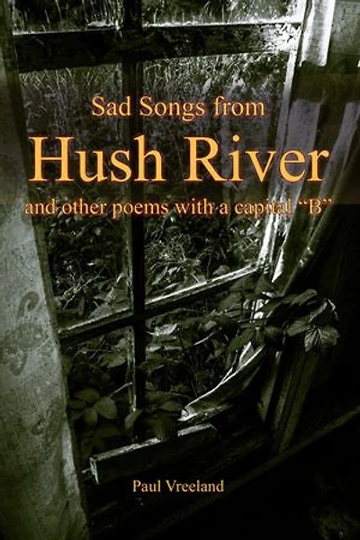 Sad Songs from Hush River