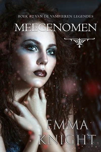Meegenomen (Boek #2 van de Vampieren Legendes)