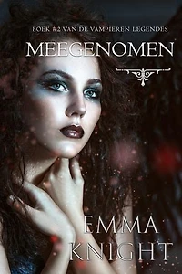 Meegenomen (Boek #2 van de Vampieren Legendes)
